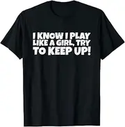 [X.Style] I Know I Play Like A Girl Try to Keep Up Polo ds416 T-Shirt (L) Black