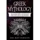 Greek Mythology: Fascinating Myths and Stories of Greek Gods, Heroes and Monsters