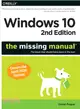 Windows 10 Creators Update ― The Missing Manual; the Book That Should Have Been in the Box