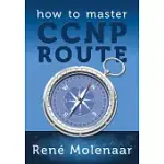 HOW TO MASTER CCNP ROUTE