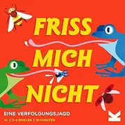 Friss mich Nicht!: Eine Verfolgungsjagd.