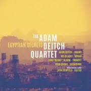 ADAM DEITCH QUARTET - EGYPTIAN SECRET NEW CD