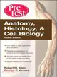 Anatomy, Histology and Cell Biology ─ Pretest Self-assessment and Review
