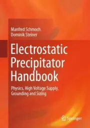 Electrostatic Precipitator Handbook: Physics, High Voltage Supply, Grounding and