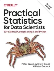 Practical Statistics for Data Scientists: 50+ Essential Concepts Using R and...