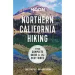 MOON NORTHERN CALIFORNIA HIKING: THE COMPLETE GUIDE TO THE BEST HIKES IN NORTHERN CALIFORNIA