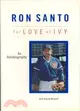 Ron Santo ─ For Love of Ivy : The Autobiography of Ron Santo