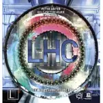 LHC: LARGE HADRON COLLIDER