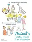 Granmama's and Vincent's Dreamland Journey Book 6: Vincent's Dream Freeze Ice Cr