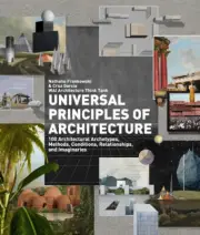 Universal Principles of Architecture: 100 Architectural Archetypes, Methods,