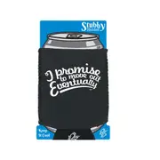 Promise To Move Out Eventually - Funny Novelty Stubby Holder With Base