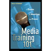 在飛比找蝦皮商城優惠-Media Training 101: A Guide To