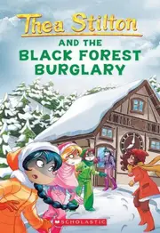 The Black Forest Burglary (Thea Stilton #30)