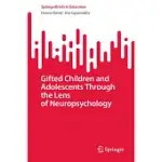 GIFTED CHILDREN AND ADOLESCENTS THROUGH THE LENS OF NEUROPSYCHOLOGY
