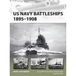 US NAVY BATTLESHIPS 1895-1908