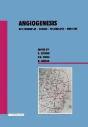 Angiogenesis: Key Principles -- Science -- Technology -- Medicine by Steiner (En