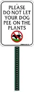 Small, Discreet, Polite, No Dog Pee On The Plants, Aluminum Sign, Comes Attached to an 12" Steel Stake. Item # G2-12