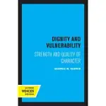 DIGNITY AND VULNERABILITY: STRENGTH AND QUALITY OF CHARACTER