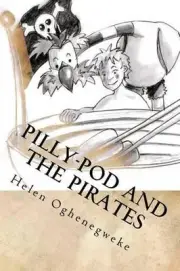 Pilly-Pod and the Pirates by Helen Oghenegweke (English) Paperback Book
