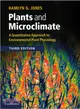 Plants and Microclimate ─ A Quantitative Approach to Environmental Plant Physiology