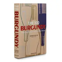 在飛比找誠品線上優惠-The 100 Burgundy: Exceptional 