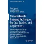 NANOMATERIALS IMAGING TECHNIQUES, SURFACE STUDIES, AND APPLICATIONS: SELECTED PROCEEDINGS OF THE FP7 INTERNATIONAL SUMMER SCHOOL