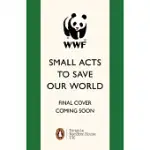 SMALL ACTS TO SAVE OUR WORLD