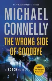 The Wrong Side of Goodbye by Michael Connelly: New