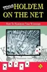Texas Hold'em on the Net: How to Maximize Your Winnings.by Bradshaw New<|