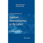 QUANTUM CHROMODYNAMICS ON THE LATTICE: AN INTRODUCTORY PRESENTATION