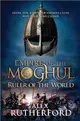 Empire of the Moghul: Ruler of the World