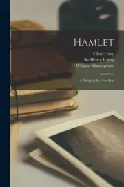 Hamlet: A Tragedy In Five Acts by William Shakespeare [Paperback, 106 pages]