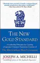 The New Gold Standard ─ 5 Leadership Principles for Creating a Legendary Customer Experience Courtesy of the Ritz-carlton Hotel Company