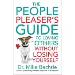 THE PEOPLE PLEASER’’S GUIDE TO LOVING OTHERS WITHOUT LOSING YOURSELF