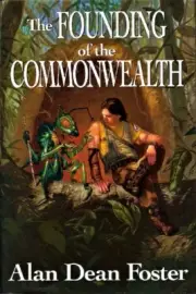 Alan Dean Foster - The Founding of the Commonwealth - HC w/DJ 1st PRINT 2004
