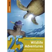 Wildlife Adventures: Rough Guide 25s