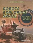 Robots Exploring Space, Library by Spilsbury, Louise, Brand New, Free P&P in ...