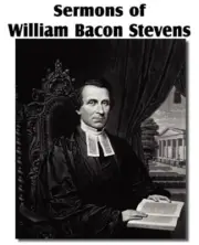 Sermons of William Bacon Stevens (Paperback or Softback)