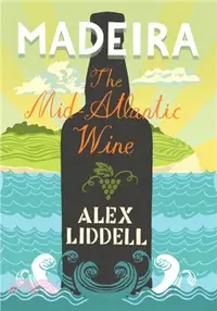 在飛比找三民網路書店優惠-Madeira：The Mid-Atlantic Wine