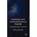 MARXISM AND CRIMINOLOGICAL THEORY: A CRITIQUE AND A TOOLKIT