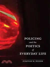 在飛比找三民網路書店優惠-Policing and the Poetics of Ev