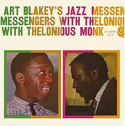 Art Blakey’s Jazz Messengers with Thelonious Monk