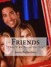 Friends: They'll Be There For You by Jenna J. Richardson (English) Paperback Boo