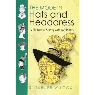 The Mode in Hats and Headdress ─ A Historical Survey With 198 Plates/R. Turner Wilcox【禮筑外文書店】