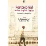 POSTCOLONIAL INDIAN ENGLISH FICTION: DECENTERING THE NATION