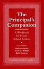 The Principal's Companion: A Workbook for Future School Leaders by John D. Bowse