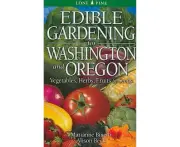 Edible Gardening for Washington and Oregon
