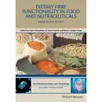 DIETARY FIBRE FUNCTIONALITY IN FOOD AND NUTRACEUTICALS: FROM PLANT TO GUT