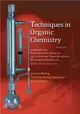 Techniques in Organic Chemistry: Miniscale, Standard Taper Microscale, and Willaimson Microscale