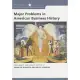 Major Problems in American Business History: Documents And Essays